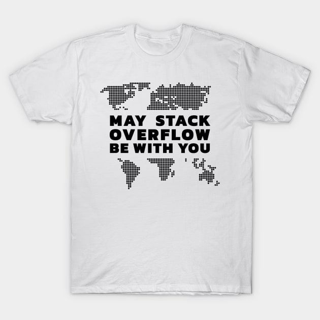 Stack Overflow be with you T-Shirt by opooqodesign